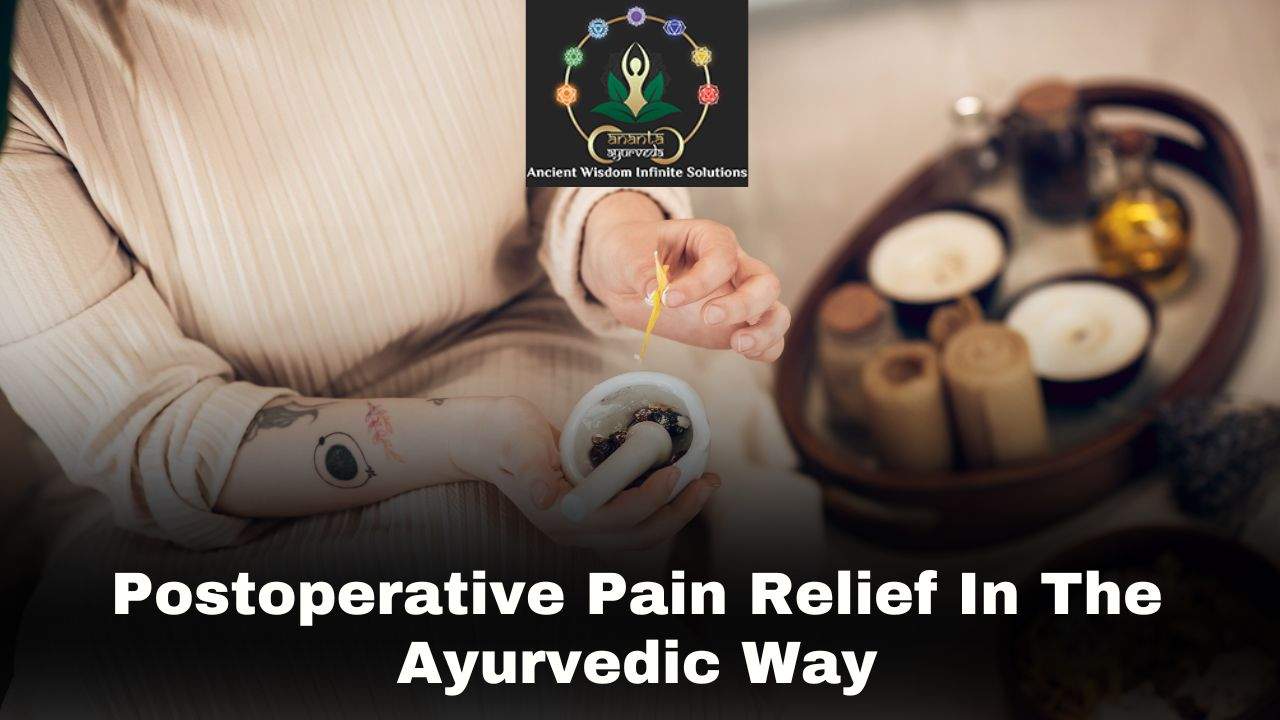 Postoperative Pain Relief In The Ayurvedic Way