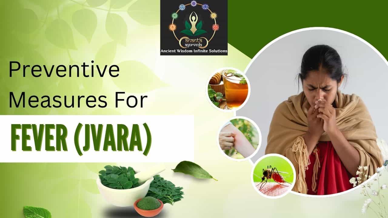 Preventive Measures For Fever (Jvara)