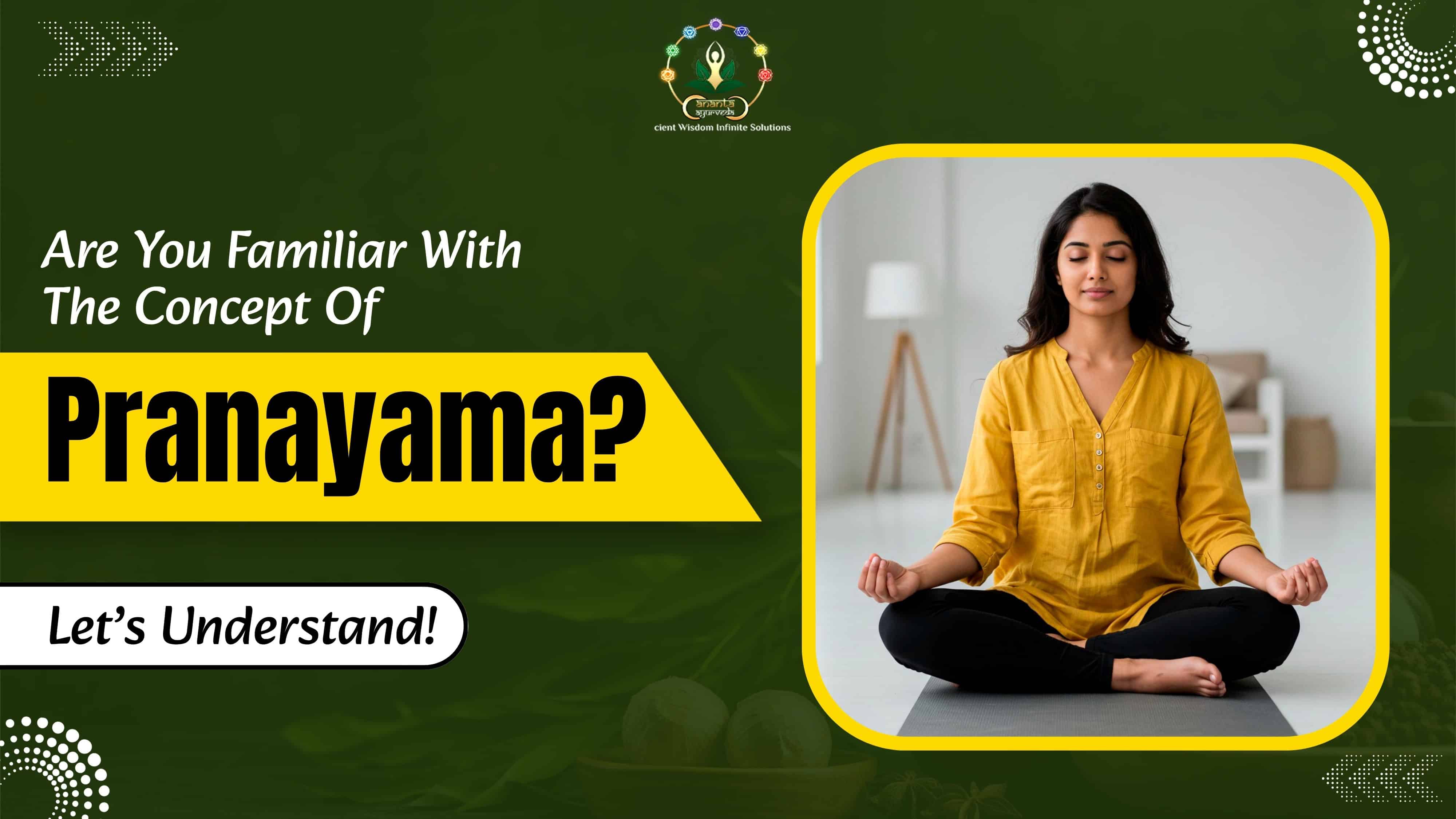Are You Familiar With The Concept Of Pranayama? Let’s Understand!