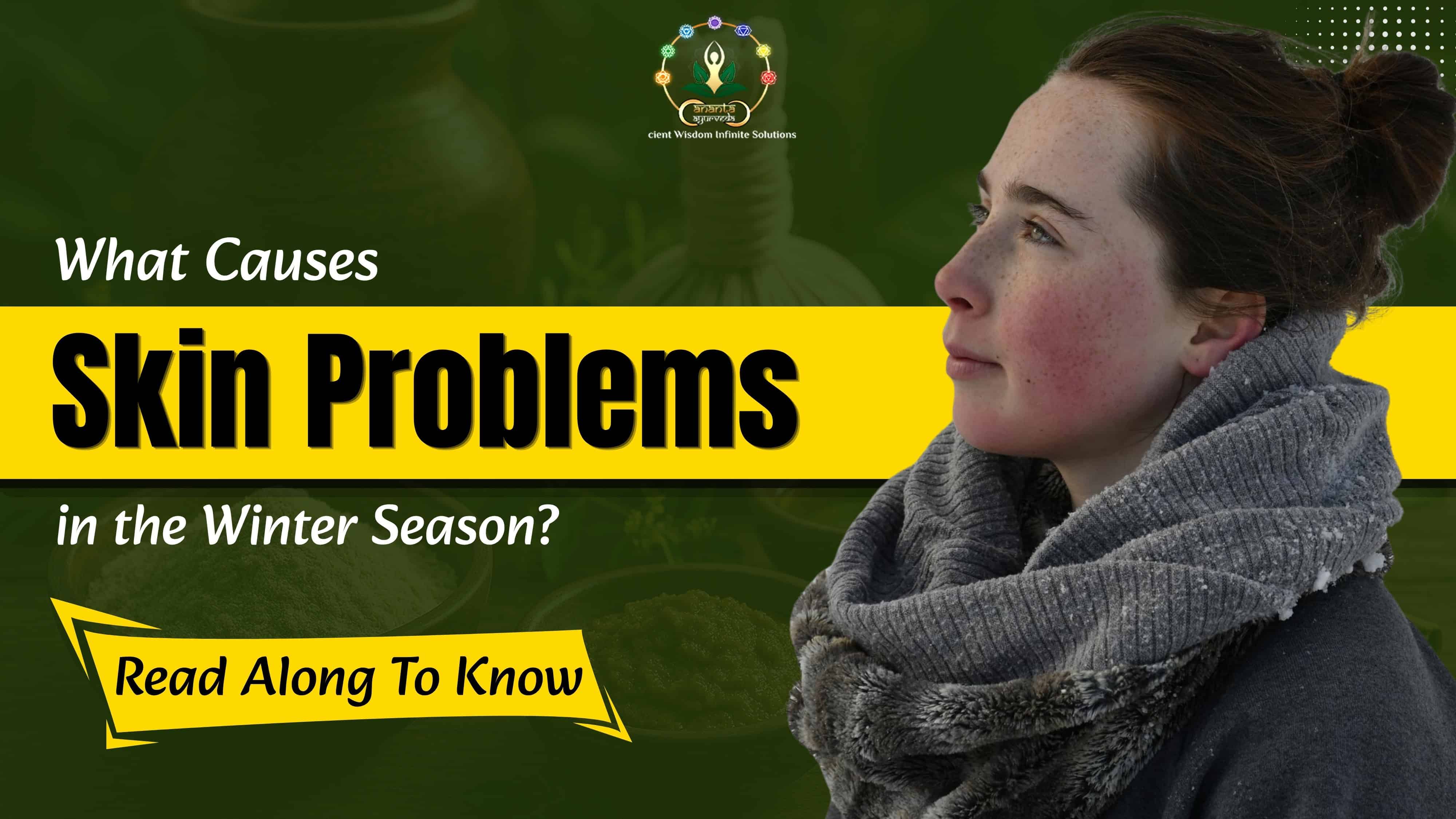 What Causes Skin Problems in the Winter Season? Read Along To Know