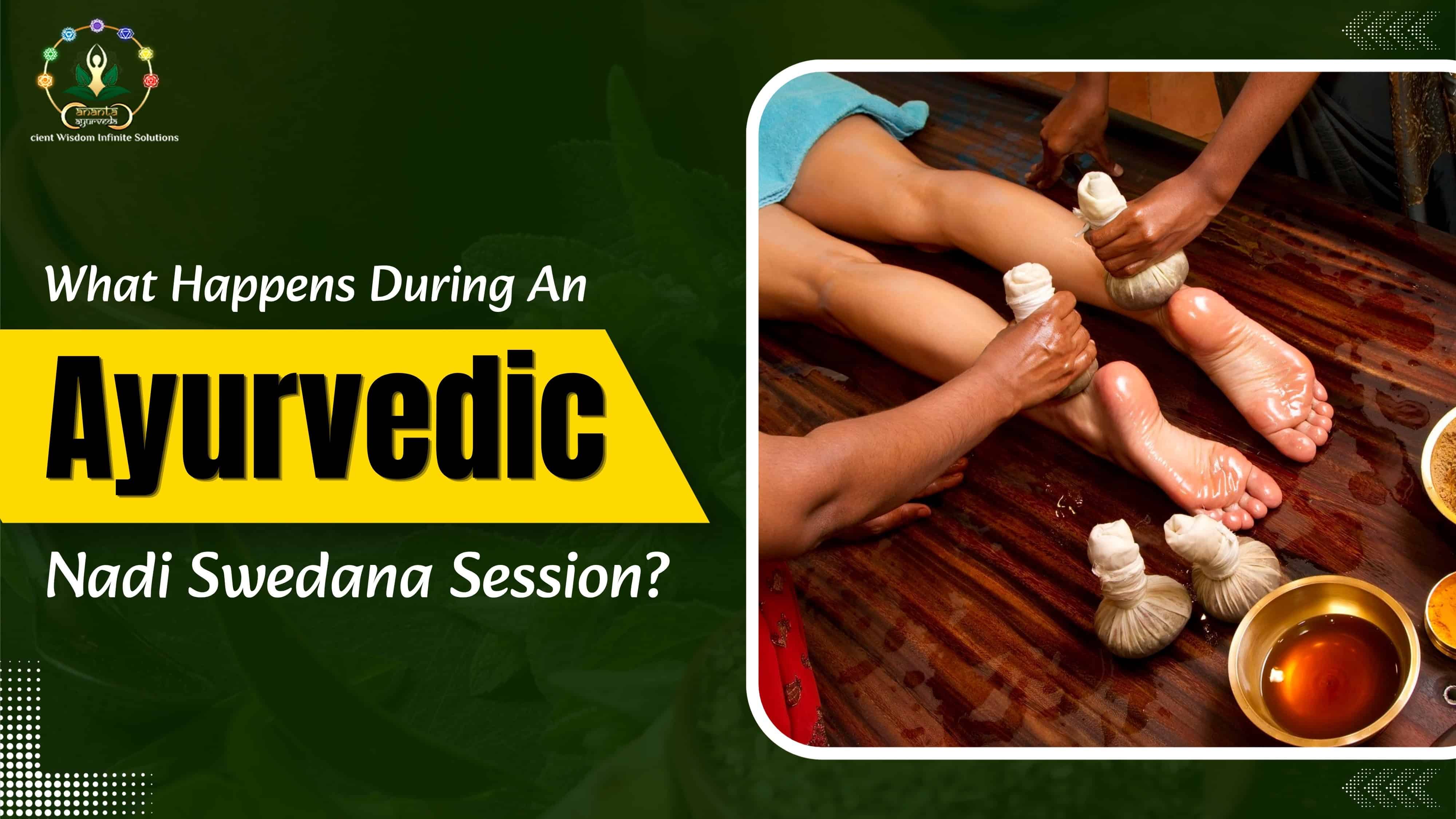 What Happens During An Ayurvedic Nadi Swedana Session?
